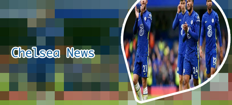 Chelsea confirmed transfer news now