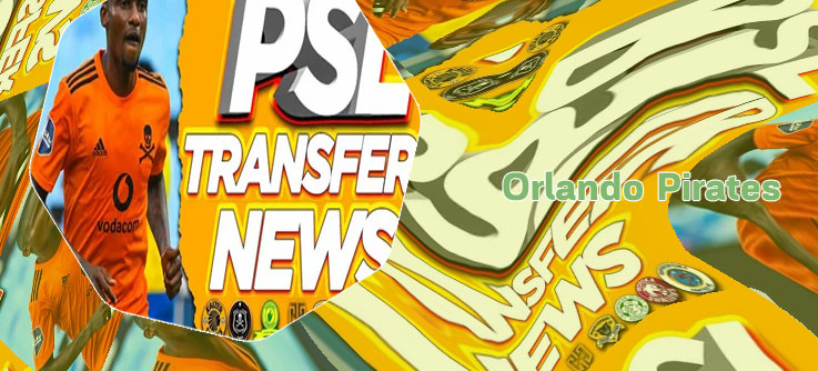 Orlando pirates news now soccer laduma